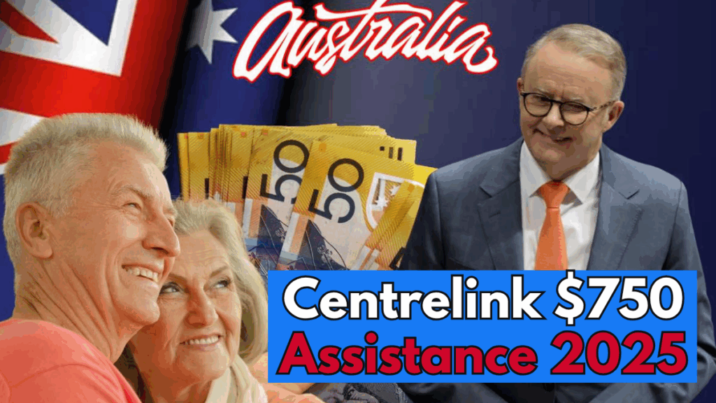 Centrelink $750 Assistance 2025