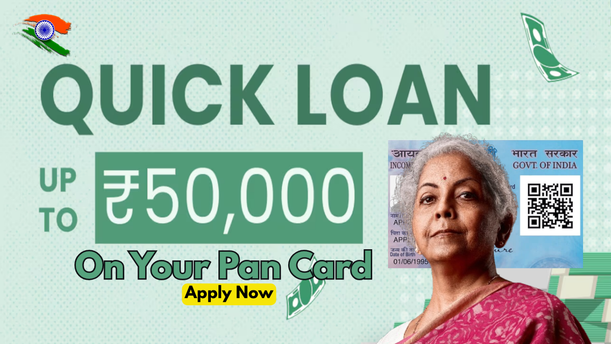 Get ₹50,000 Loan In Just 5 Minutes With Only Your PAN Card