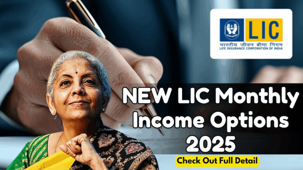 LIC Monthly Income Options 2025